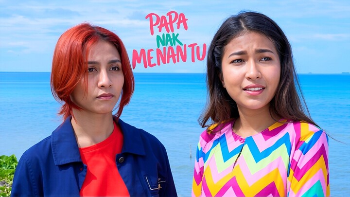 Papa Nak Menantu (E13) πΊπ»