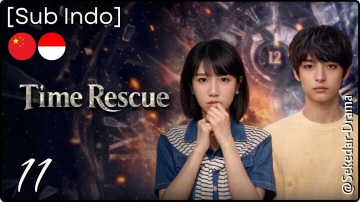 [Sub Indo] TIᗰE ᖇEᔕᑕᑌE – Eps. 11 (2026)