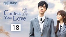 Confess Your Love Eps.18 HD | Sub Indo