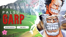 GARP SEORANG PAHLAWAN PALSU | ONE PIECE
