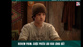 [Review Phim] Cuộc phiêu lưu vào lòng đất  p2 - Journey