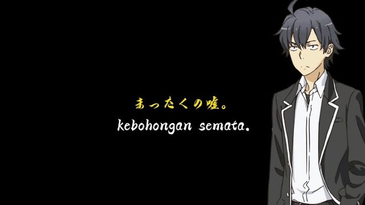 Kata kata hikigaya hachiman - story wa anime sad