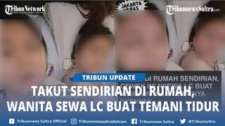 Viral Wanita Sewa LC untuk Temaninya Tidur Gegara Takut di Rumah Sendirian, Warganet: Polos Banget