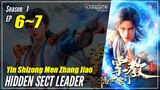 【Yin Shizong Men Zhang Jiao】 Season 1 EP 6~7 - Hidden Sect Leader | Donghua - 1080P