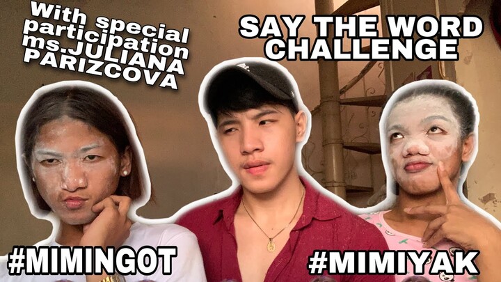 SAY THE WORD CHALLENGE//with special participation ms.q&a Juliana parizcova