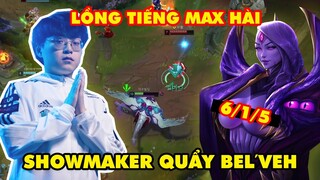 SHOWMAKER LẦN ĐẦU QUẨY TƯỚNG MỚI BEL'VETH LỒNG TIẾNG MAX BÁ ĐẠO (6/1/5)