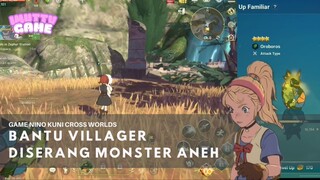 MONSTER ANEH MENYERANG DESA NI NO KUNI CROSS WORLD