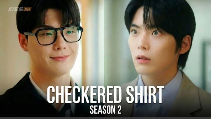 CHECKERED SHIRT: SEASON 2 ENGSUB (EP02)