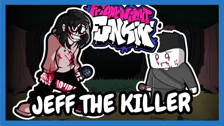 Psikopat Jeff Vs Jeff The Killer - FNF MOD