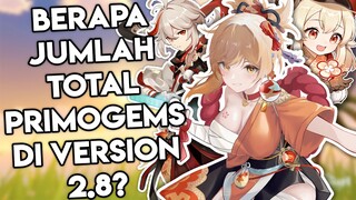 PUAS!!! Inilah TOTAL Primogems yang bisa kita dapatkan di Version 2.8 - Genshin Impact