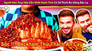 Người Đàn Ông Hấp Dẫn Nhất Hành Tinh Có Sở Thích Ăn Uống Độc Lạ | Review Con Người Và Cuộc Sống