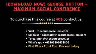 [Download Now] George Hutton - Maximum Social Confidence