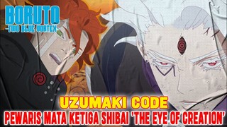 UZUMAKI CODE GOD OF CREATION❗PEWARIS MATA KE-3 SHIBAI THE EYE OF CREATION❗BORUTO TWO BLUE VORTEX❗