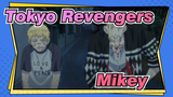 [Tokyo Revengers] Invincible---Mikey