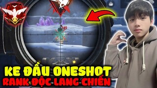 FREE FIRE | SUPI KE ĐẦU ONESHOT KHIẾN ĐỊCH HẾT HỒN TRONG RANK ĐỘC LANG CHIẾN VÀ CÁI KẾT !!!