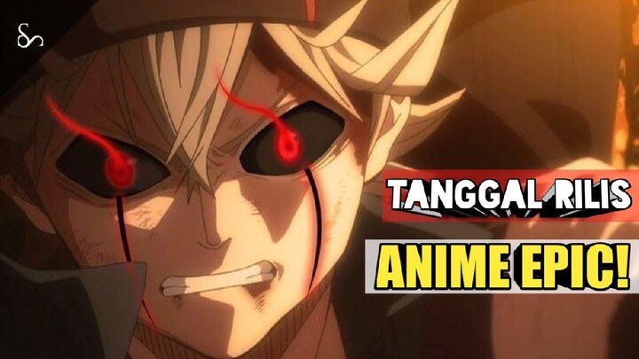 TANGGAL RILIS ANIME EPIC!!(WAJIB DINANTIKAN)