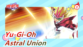 [Yu-Gi-Oh ZEXAL 79] Astral Union / Upload Ulang_2