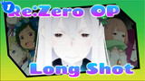 Re:Zero-Starting Life in Another World OP "long shot" [full Ver.]_1