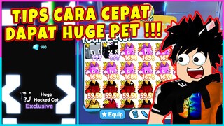 TIPS CARA CEPAT DAPAT HUGE PET DI PET SIMULATOR X !!! WAJIB COBA !!! - Roblox Indonesia