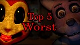 Top 5 Worst FNAF Fangames
