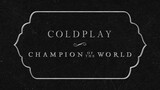 Coldplay - Champion Of The World (Official Lyric Video)