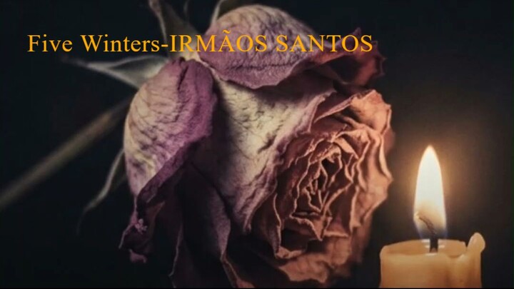 Five Winters-IRMÃOS SANTOS