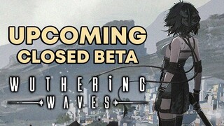 Akhirnya Wuthering Waves Akan Melakukan CBT Global!