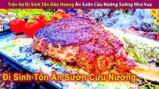 Sinh Tồn Đảo Hoang Ăn Sườn Cừu Nướng Thơm Nức Mũi Sướng Hơn Vua | Review Con Người Và Cuộc Sống