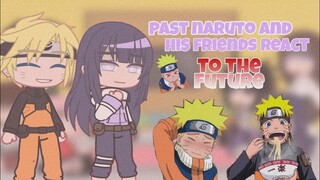 Past naruto and his friends react to the future || spoilers!