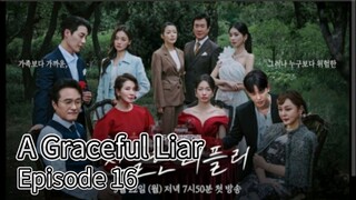 A Graceful Liar (2025) | Episode 16 | EngSub