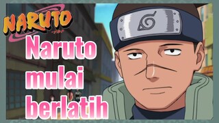 Naruto mulai berlatih