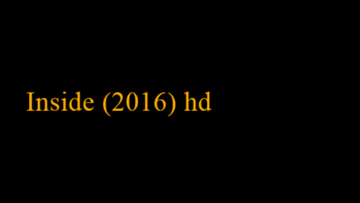 Inside (2016) hd
