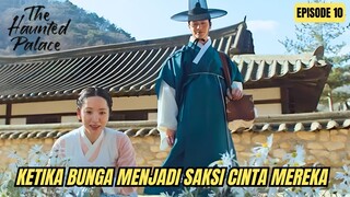 KETIKA HATI BERTEMU DIMUSIM SEMI - ALUR CERITA DRAMA KOREA THE HAUNTED PALACE EPISODE 10 SUB INDO
