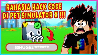 BONGKAR RAHASIA HACK CODE DAPET HUGE PET DI PET SIMULATOR X ??!! - Roblox Indonesia