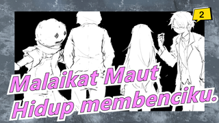 Malaikat Maut |[MAD Gambaran Tangan]Hidup membenciku.(Dari pengunggah baru)_2
