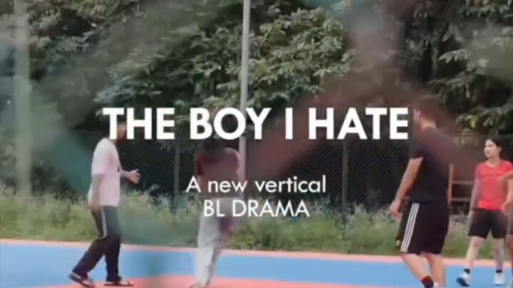 the boy i hate ep 1(bl)