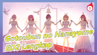 Gotoubun no Hanayome - ED2 Lengkap_1