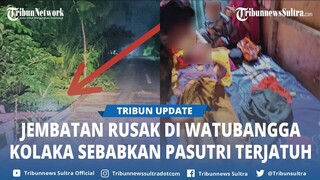Pasutri Terjatuh dari Jembatan di Watubangga Kolaka Sulawesi Tenggara, Warga Minta Segera Diperbaiki