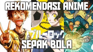 3 REKOMENDASI ANIME | SEPAK BOLA | MANA ANIME FAVORITMU?