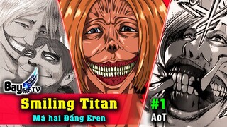 Smilling Titan - Má Hai đấng Eren - DINA