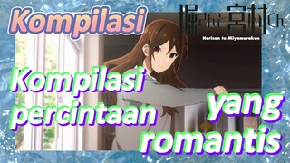 [Hori san to Miyamura kun] Kompilasi | Kompilasi percintaan yang romantis