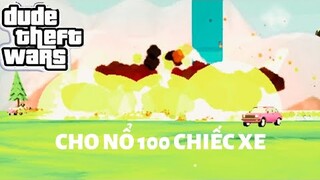 CHO NỔ 100 CHIẾC XE Trong Dude Theft Wars