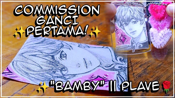 ✨COMMISSION GANCI BAMBY🌹 || Part (1/??) || PLAVE IDOL KPOP Virtual Art || Gantungan Kunci Gambar.