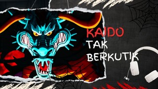 KAIDO TAK BERKUTIK (AMV ONE PIECE)