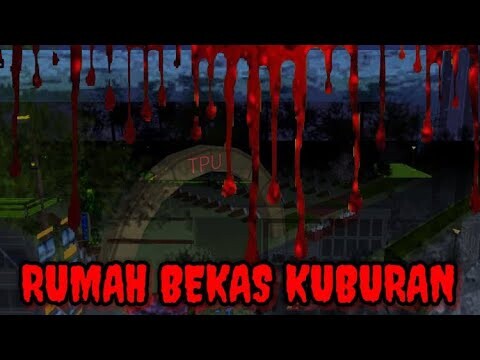 RUMAH BEKAS KUBURAN | DRAMA HORRO SAKURA SCHOOL SIMULATOR - HORROR MOVIE