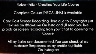 Robert Fritz Course  Creating Your Life Course download