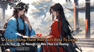 Xuyên Không Thanh Niên Lười Biếng Tu Luyện Chỉ Biết Ăn Và Nằm Bị Cả Môn Phái Coi Thường P45