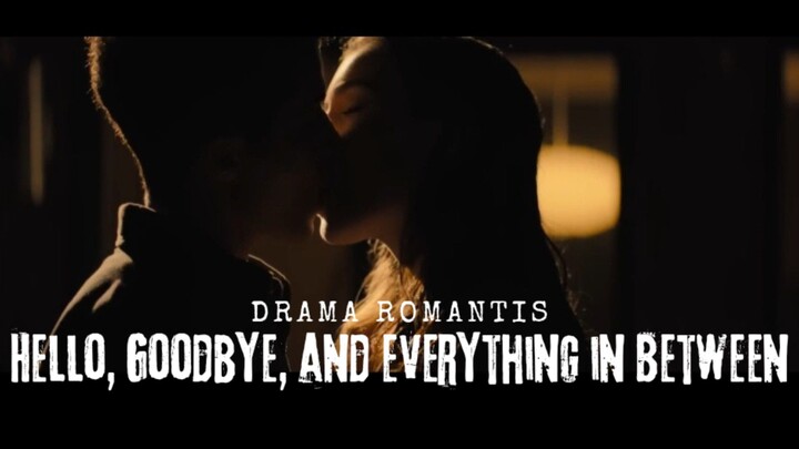 Film Hello, Goodbye, and Everything in Between. Drama Romantis.