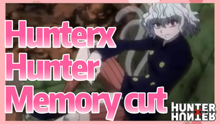 HunterxHunter Memory cut