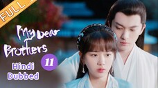 My Dear Brother episode 11 Hindi Dubbed